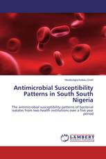 Antimicrobial Susceptibility Patterns in South South Nigeria