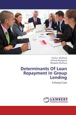 Determinants Of Loan Repayment In Group Lending