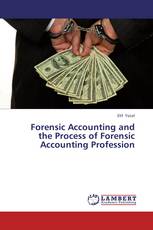 Forensic Accounting and the Process of Forensic Accounting Profession