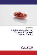 Food is Medicine - An Introduction to Nutraceuticals