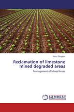 Reclamation of limestone mined degraded areas
