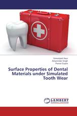 Surface Properties of Dental Materials under Simulated Tooth Wear