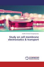 Study on cell membrane electrostatics & transport