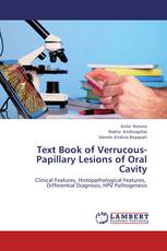 Text Book of Verrucous-Papillary Lesions of Oral Cavity