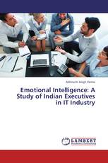 Emotional Intelligence: A Study of Indian Executives in IT Industry