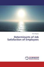 Determinants of Job Satisfaction of Employees