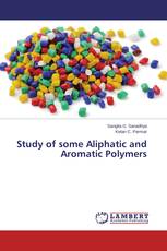 Study of some Aliphatic and Aromatic Polymers