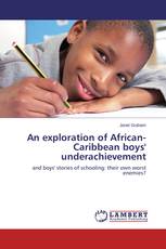 An exploration of African-Caribbean boys' underachievement