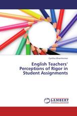 English Teachers’ Perceptions of Rigor in Student Assignments