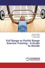 Full Range or Partial Range Exercise Training - A Guide to Decide