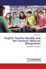 English Teacher Identity and the Teachers' Ideas on Bilingualism