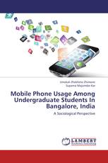 Mobile Phone Usage Among Undergraduate Students In Bangalore, India