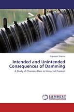 Intended and Unintended Consequences of Damming