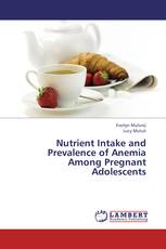 Nutrient Intake and Prevalence of Anemia Among Pregnant Adolescents