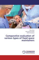 Comparative evaluation of various types of fixed space maintainers