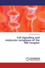 Cell signalling and molecular complexes of the TRH receptor