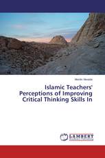 Islamic Teachers' Perceptions of Improving Critical Thinking Skills In