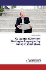 Customer Retention Strategies Employed by Banks in Zimbabwe
