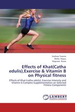 Effects of Khat(Catha edulis),Exercise & Vitamin B on Physical fitness
