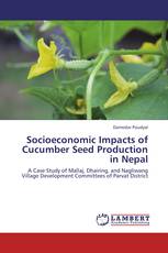 Socioeconomic Impacts of Cucumber Seed Production in Nepal