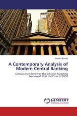 A Contemporary Analysis of Modern Central Banking