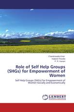 Role of Self Help Groups (SHGs) for Empowerment of Women
