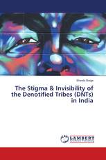 The Stigma & Invisibility of the Denotified Tribes (DNTs) in India