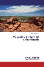 Megalithic Culture Of Chhattisgarh