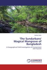 'The Sundarbans' Magical Mangrove of Bangladesh