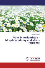 Fruits in Heliantheae - Morphoanatomy and stress response