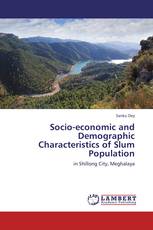 Socio-economic and Demographic Characteristics of Slum Population