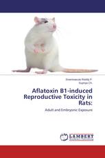 Aflatoxin B1-induced Reproductive Toxicity in Rats: