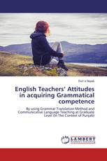 English Teachers’ Attitudes in acquiring Grammatical competence