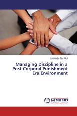 Managing Discipline in a Post-Corporal Punishment Era Environment