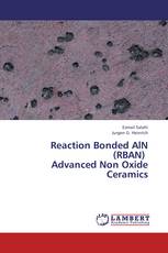 Reaction Bonded AlN (RBAN) Advanced Non Oxide Ceramics