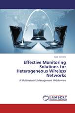 Effective Monitoring Solutions for Heterogeneous Wireless Networks