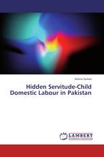 Hidden Servitude-Child Domestic Labour in Pakistan