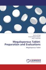 Megaloporous Tablet: Preparation and Evaluations