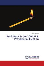 Punk Rock & the 2004 U.S. Presidential Election