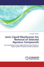 Ionic Liquid Membranes for Removal of Selected Aqueous Compounds