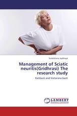 Management of Sciatic neuritis(Gridhrasi) The research study