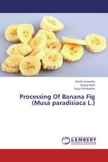 Processing Of Banana Fig (Musa paradisiaca L.)