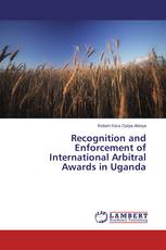 Recognition and Enforcement of International Arbitral Awards in Uganda