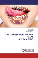 Sugar Substitutes and Oral Health are they Safe?