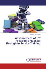 Advancement of ICT Pedagogic Practices Through In Service Training