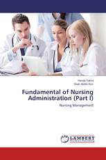 Fundamental of Nursing Administration (Part I)