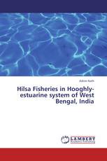 Hilsa Fisheries in Hooghly-estuarine system of West Bengal, India