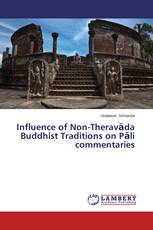 Influence of Non-Theravāda Buddhist Traditions on Pāli commentaries