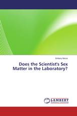 Does the Scientist's Sex Matter in the Laboratory?