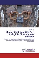 Mining the Intangible Past of Virginia City's Chinese Pioneers